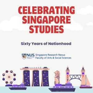 Celebrating SG Studies - 60 years of nationhood