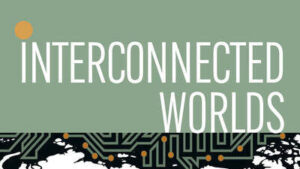 interconnected worlds