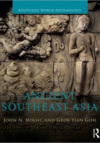 Miksic_John-Ancient_Southeast_Asia