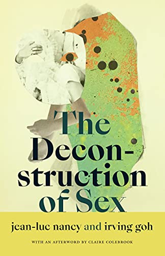 the deconstruction of sex by irving goh