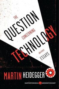 the question concerning technology